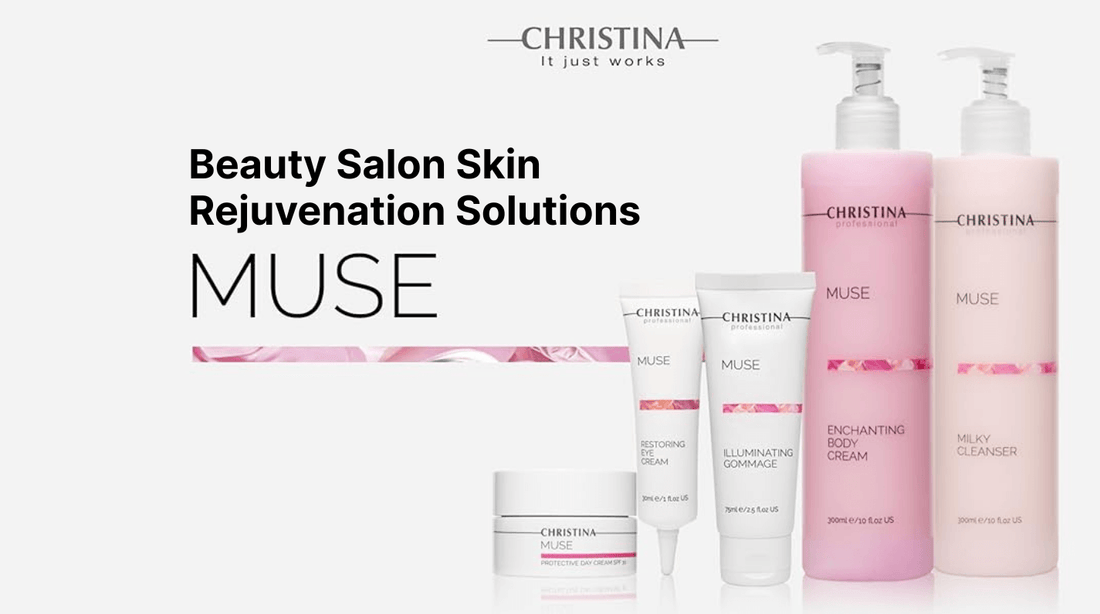 Christina Muse: Beauty Salon Skin Rejuvenation Solutions